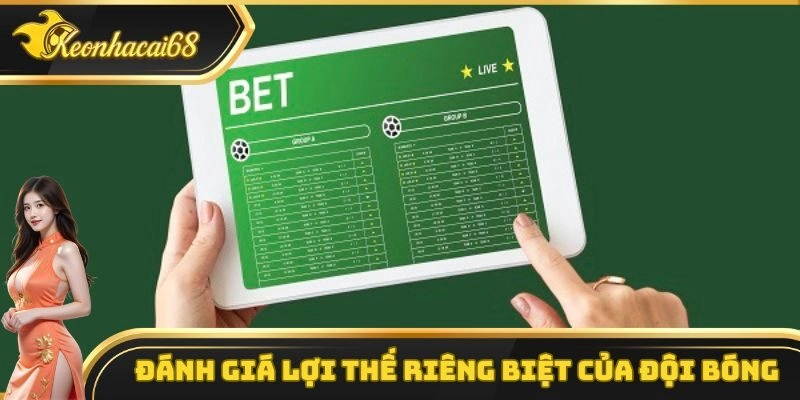 Đánh giá lợi thế riêng biệt của đội bóng