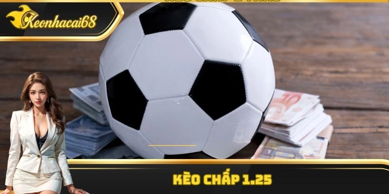 Kèo 1.25