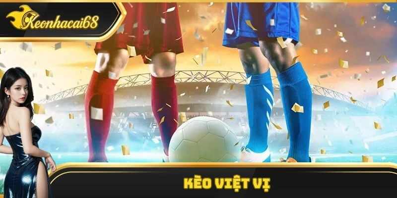 Kèo Việt Vị