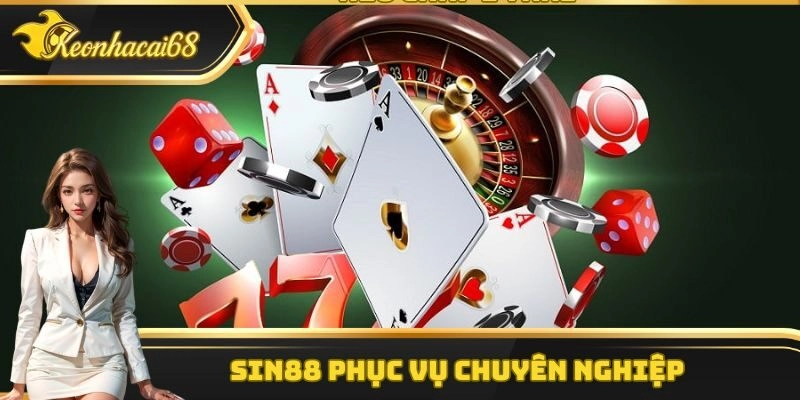 Sin88 phục vụ chuyên nghiệp