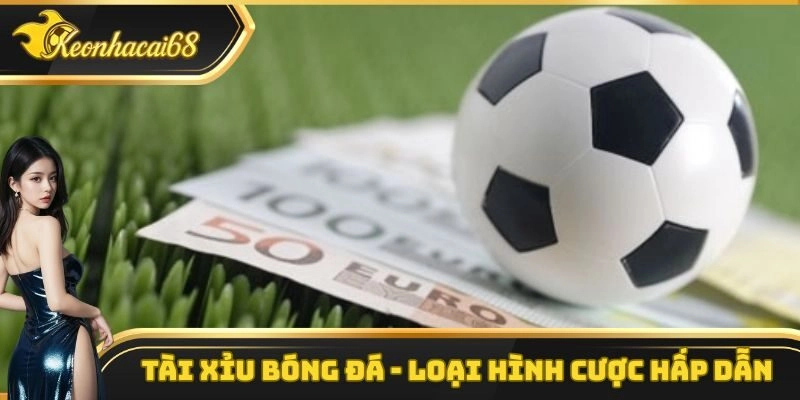 Tài Xỉu Bóng Đá